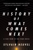 A History Of What Comes Next