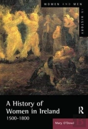 A History Of Women In Ireland, 1500-1800