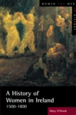 Bertrand.pt - A History Of Women In Ireland, 1500-1800