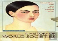 A History Of World Societies, Value Edition, Volume 2