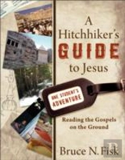 A Hitchhiker`S Guide To Jesus - Reading The Gospels On The Ground