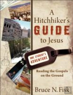 Bertrand.pt - A Hitchhiker`S Guide To Jesus - Reading The Gospels On The Ground