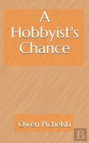 A Hobbyist'S Chance