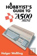 A Hobbyist'S Guide To Thea500 Mini