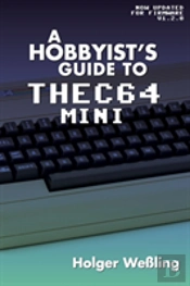 A Hobbyist'S Guide To Thec64 Mini