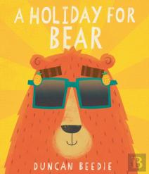 A Holiday For Bear