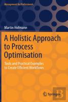 A Holistic Approach To Process Optimisation