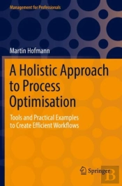A Holistic Approach To Process Optimisation