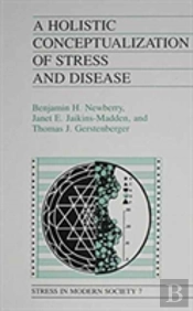 A Holistic Conceptualization Of Stress And Disease