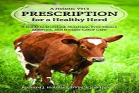 A Holistic Vet'S Prescription For A Healthy Herd