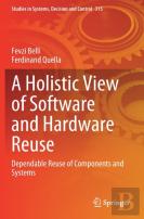 A Holistic View Of Software And Hardware Reuse