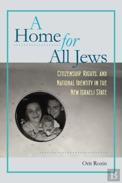 Bertrand.pt - A Home For All Jews - Citizenship, Rights, And National Identity In The New Israeli State