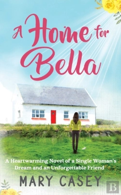 Bertrand.pt - A Home For Bella: A Heartwarming Novel O