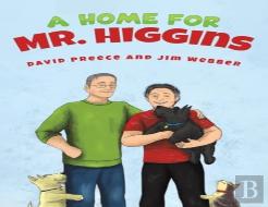 A Home For Mr. Higgins