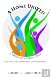 A Home United: A Participatory Study Guide