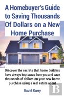 A Homebuyer'S Guide To Saving Thousands Of Dollars On A New Home Purchase