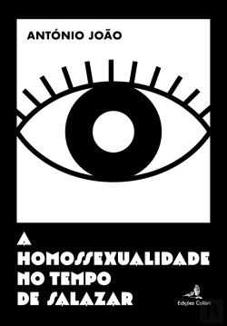 Bertrand.pt - A Homossexualidade no Tempo de Salazar