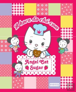 Bertrand.pt - A Hora do Chá Com Angel Cat Sugar