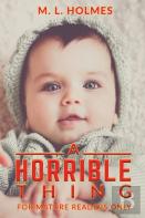 A Horrible Thing