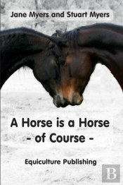 A Horse Is A Horse - Of Course