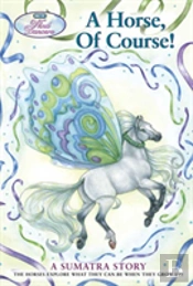 A Horse, Of Course!