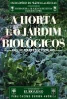 A Horta e Jardim Biológicos