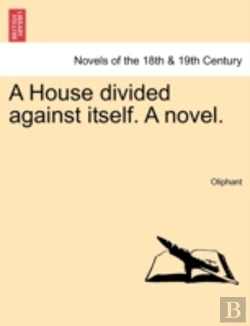 Bertrand.pt - A House Divided Against Itself. A Novel.