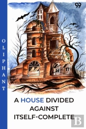 A House Divided Against Itself-Complete (Edition1)