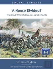 A House Divided? The Civil War - Its Causes And Effects