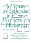 A House Is Not Just A House Â€“ Projects On Housing