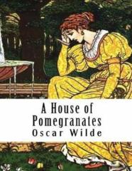 A House Of Pomegranates (Annotated)