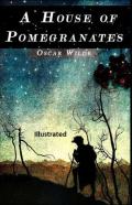 A House Of Pomegranates Illustrated