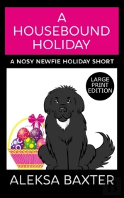 A Housebound Holiday