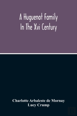 Bertrand.pt - A Huguenot Family In The Xvi Century