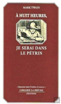 Bertrand.pt - À Huit Heures, Je Serai Dans Le Pétrin