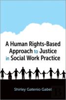 A Human Rights-Based Approach To Justice In Social Work Practice