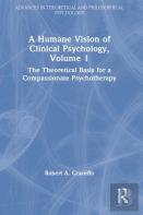 A Humane Vision Of Clinical Psychology, Volume 1