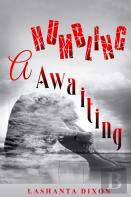 A Humbling Awaiting