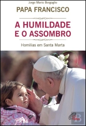 A Humildade e o Assombro