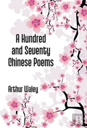 A Hundred And Seventy Chinese Poems