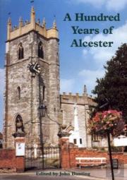A Hundred Years Of Alcester