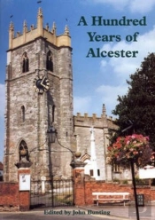 A Hundred Years Of Alcester