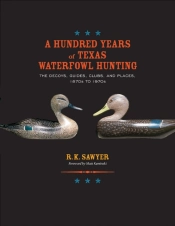 A Hundred Years Of Texas Waterfowl Hunting