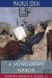 A Hungarian Nabob  Esprios Classics