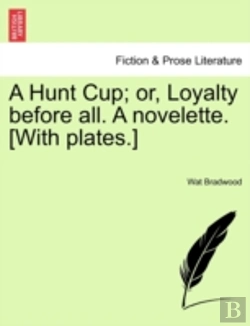 Bertrand.pt - A Hunt Cup; Or, Loyalty Before All. A Novelette. (With Plates.)