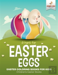 A Hunt For Easter Eggs - Easter Coloring Books For Kids - Children'S Easter Books