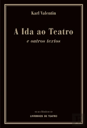 A Ida ao Teatro e Outros Textos