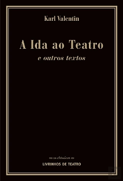 Bertrand.pt - A Ida ao Teatro e Outros Textos