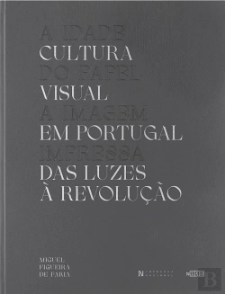 Bertrand.pt - A Idade do Papel - A Imagem Impressa - Volume II