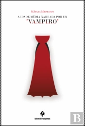 A Idade Média Narrada por um Vampiro